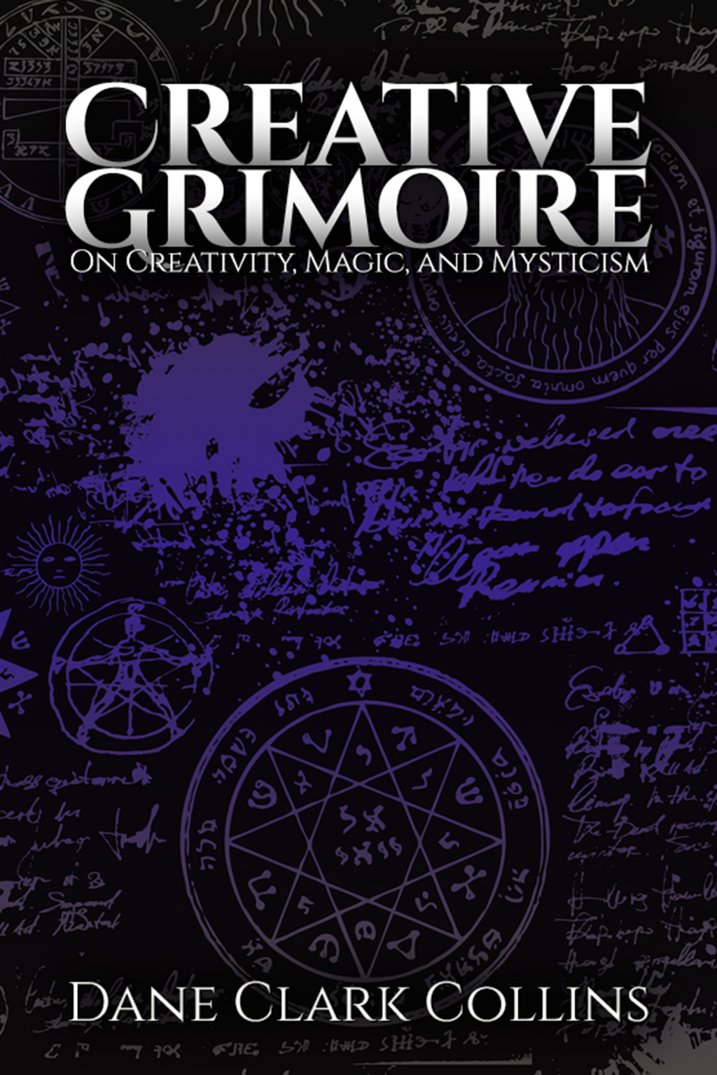 Creative Grimoire: On Creativity, Magic, and Mysticism