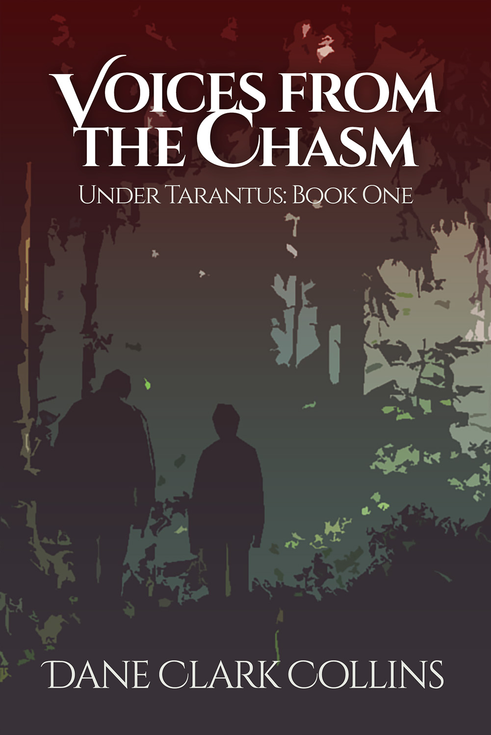 Voices from the Chasm (Under Tarantus Book One)