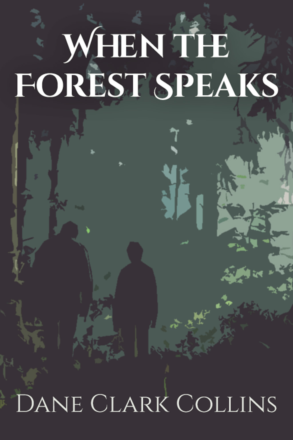 When the Forest Speaks (The Storyteller's Gathering Book 1)